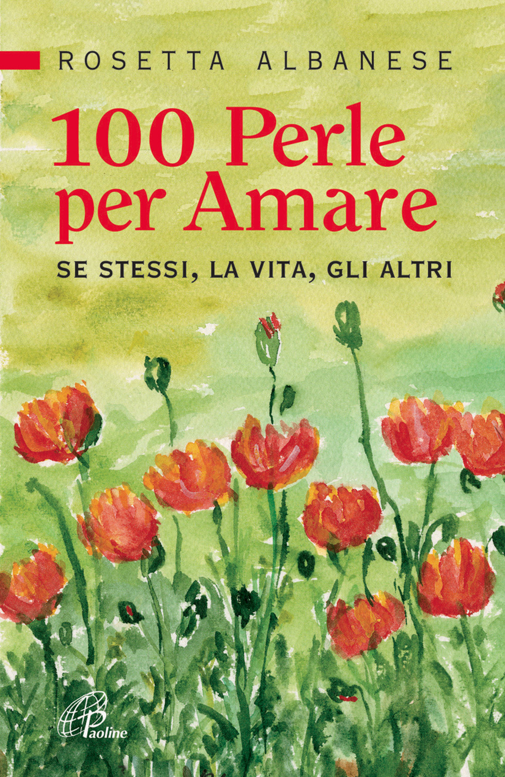 100 perle per amare. Se stessi la vita e gli altri