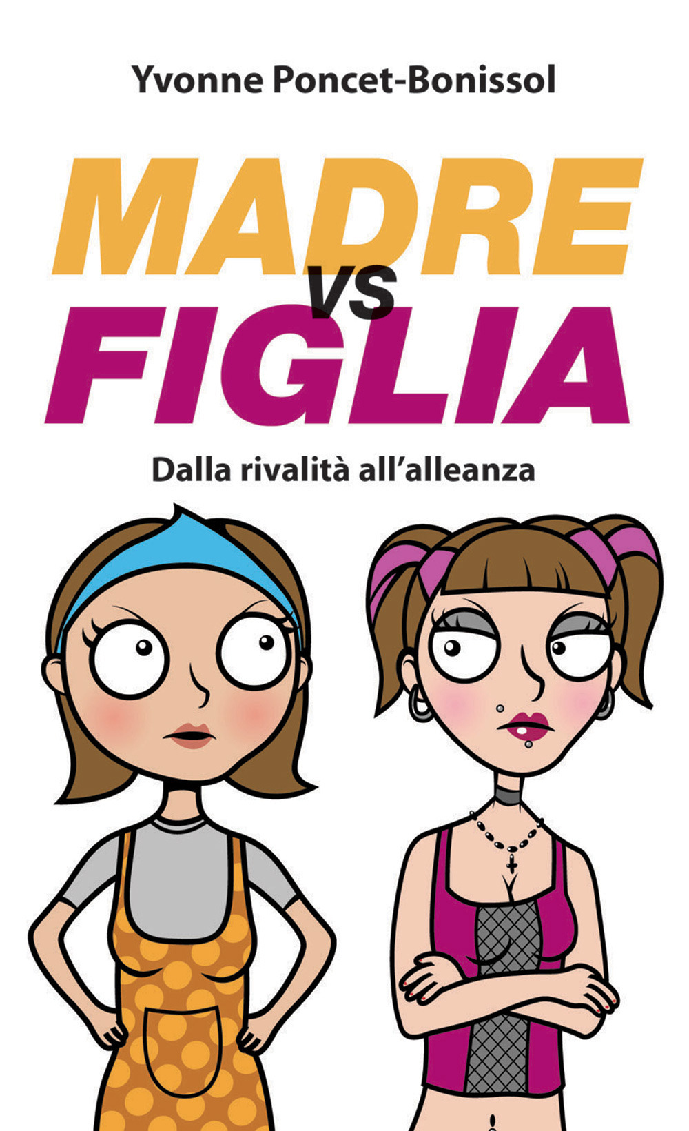 Madre vs figlia. Dalla rivalità all'alleanza