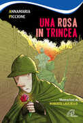 Libro Una rosa in trincea Annamaria Piccione