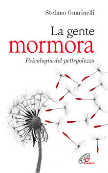 La gente mormora. Psicologia del pettegolezzo.pdf