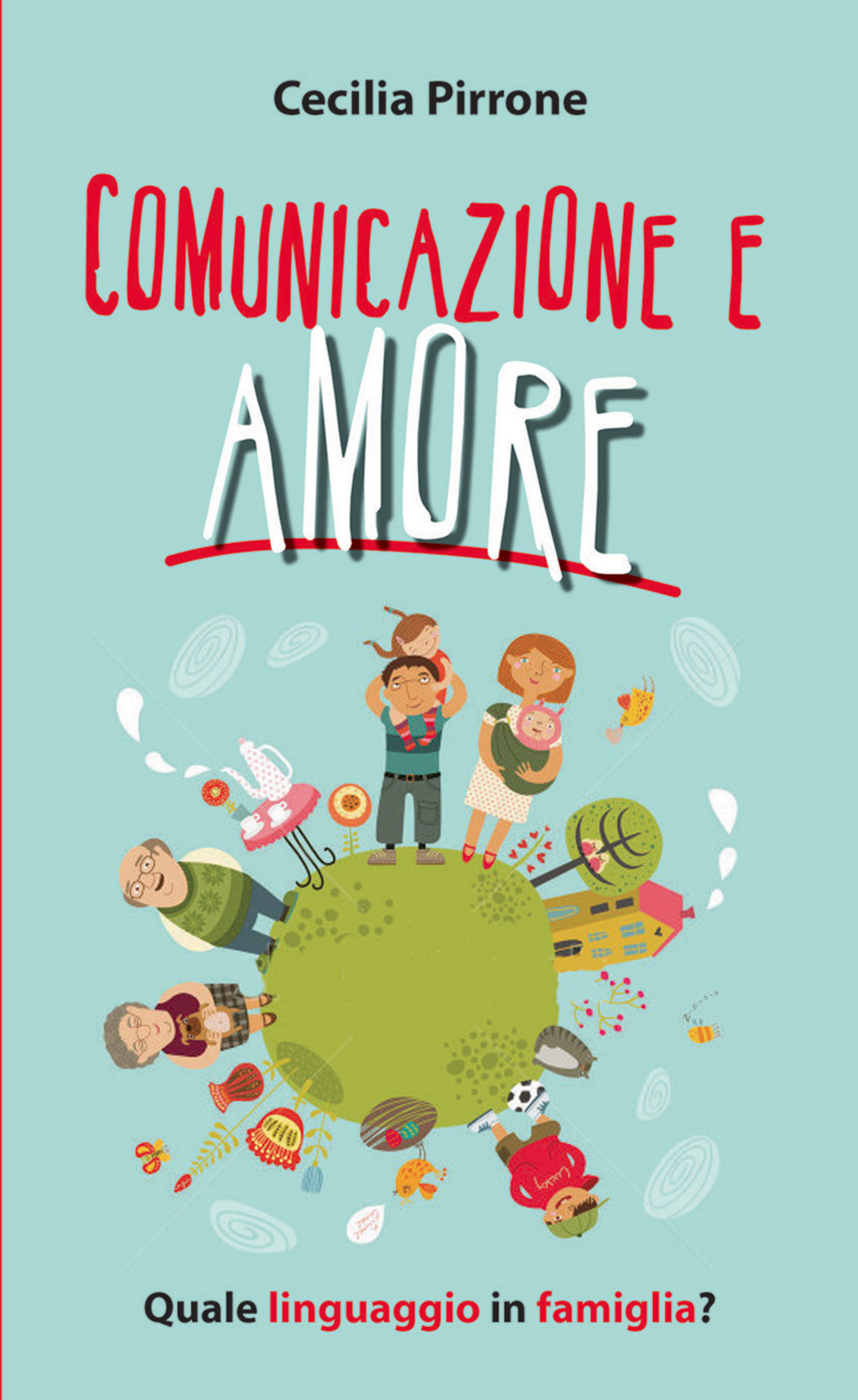 Comunicazione e amore. Quale linguaggio in famiglia?