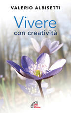 Libro Vivere con creatività Valerio Albisetti