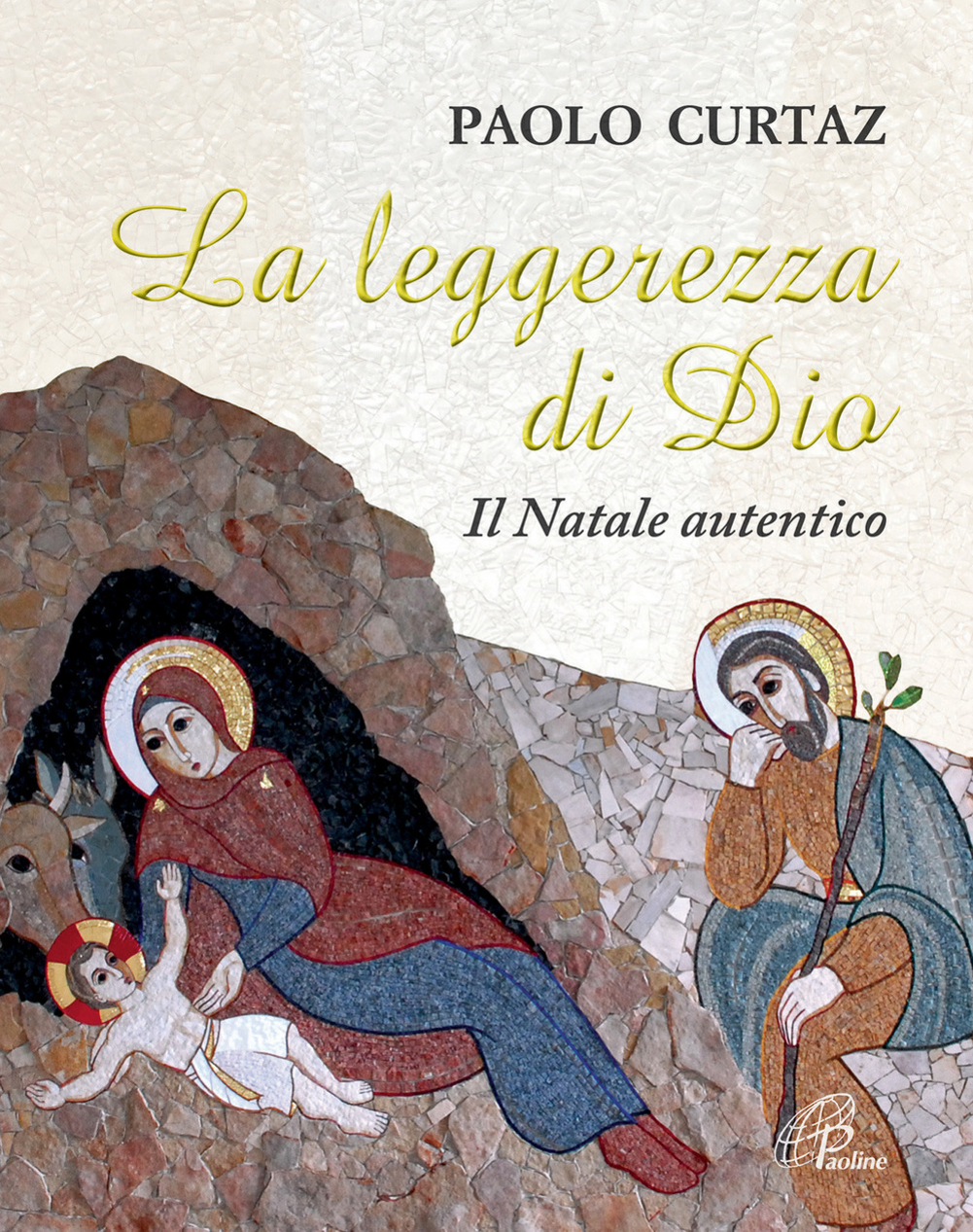 La leggerezza di Dio. Il Natale autentico