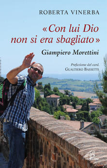 Con lui Dio non si era sbagliato. Giampiero Morettini.pdf