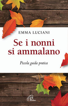 Se i nonni si ammalano. Piccola guida pratica.pdf