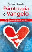 Libro Psicoterapia e Vangelo. Per il benessere psicologico Giovanni Barrale