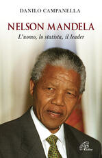 Libro Nelson Mandela. L'uomo, lo statista, il leader Danilo Campanella
