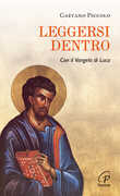 Libro Leggersi dentro. Con il Vangelo di Luca Gaetano Piccolo