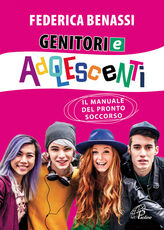 Libro Genitori e adolescenti. Il manuale del pronto soccorso Federica Benassi