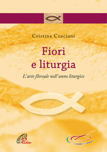 Fiori e liturgia. Larte floreale nellanno liturgico.pdf