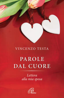 Parole Del Cuore Lettera Alla Mia Sposa Testa Vincenzo Ebook Epub Con Light Drm Ibs