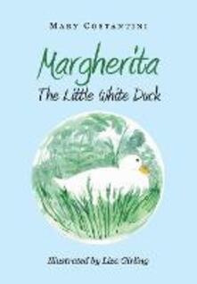 Margherita. The little white duck. Ediz. illustrata.pdf