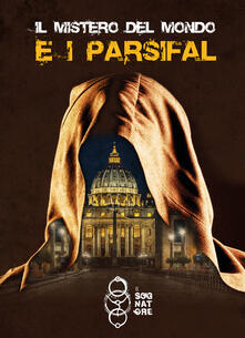 Il mistero del mondo e i Parsifal.pdf