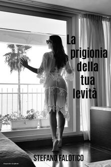La prigionia della tua levità.pdf