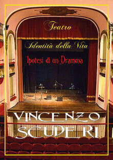 Teatro, identità della vita. Ipotesi di un dramma.pdf
