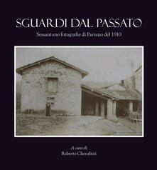 Sguardi dal passato. Sessantuno fotografie di Parrano del 1910.pdf