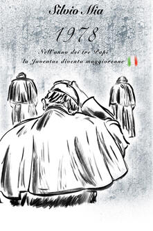 1978. Nellanno dei tre papi, la Juventus diventa maggiorenne.pdf