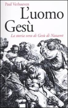 L uomo Gesù. La storia vera di Gesù di Nazaret.pdf
