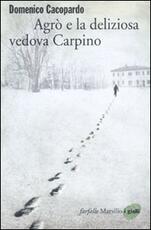 Libro Agrò e la deliziosa vedova Carpino Domenico Cacopardo