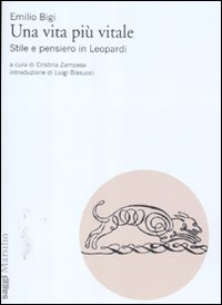 Una vita più vitale. Stile e pensiero in Leopardi