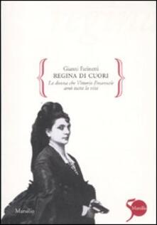 Regina di cuori. La donna che Vittorio Emanuele amò tutta la vita.pdf