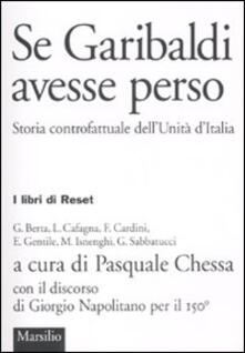 Se Garibaldi avesse perso. Storia controfattuale dellUnità dItalia.pdf