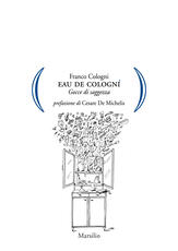 Libro Eau de Cologní. Gocce di saggezza Franco Cologni