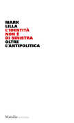 Libro L' identità non è di sinistra. Oltre l'antipolitica Mark Lilla