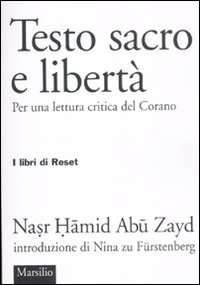 Testo sacro e libertà. Per una lettura critica del Corano