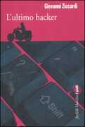 Libro L' ultimo hacker Giovanni Ziccardi