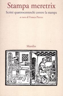 Stampa meretrix. Scritti quattrocenteschi contro la stampa.pdf