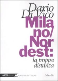 Milano/Nordest: la troppa distanza.pdf