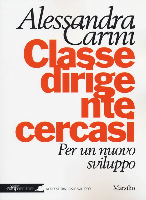 Classe dirigente cercasi. Per un nuovo sviluppo