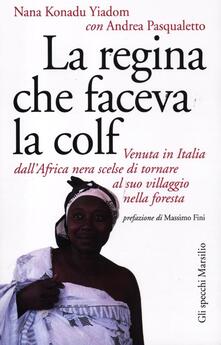 La regina che faceva la colf. Venuta in Italia dallAfrica nera scelse di tornare al suo villaggio.pdf