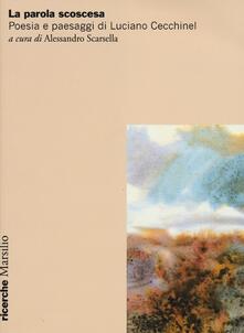 La parola scoscesa. Poesia e paesaggi di Luciano Cecchinel.pdf
