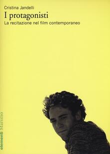 I protagonisti. La recitazione nel film contemporaneo.pdf