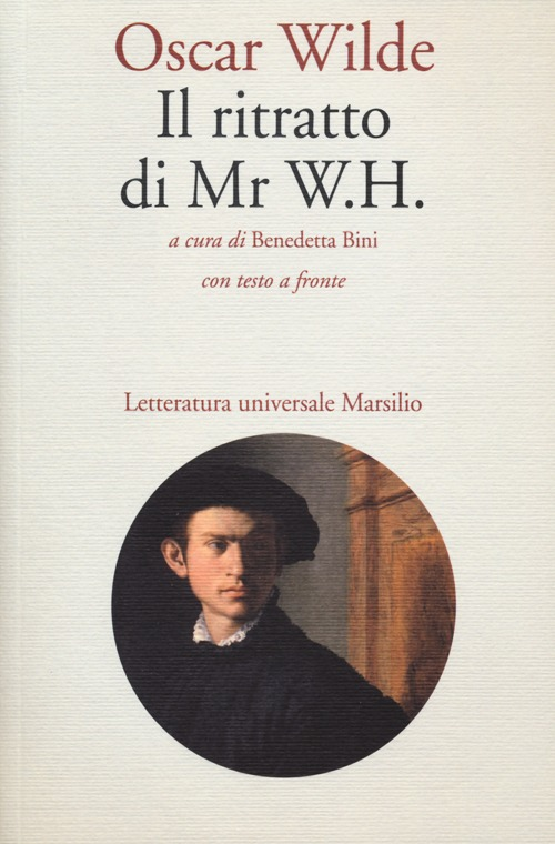 Il ritratto di Mr. W. H. Testo inglese a fronte