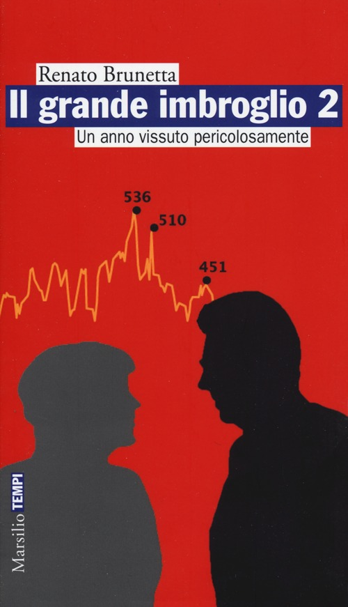 Il grande imbroglio 2. Un anno vissuto pericolosamente