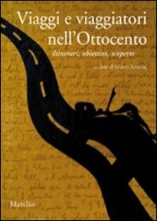 Viaggi e viaggiatori nellOttocento. Itinerari, obiettivi, scoperte.pdf