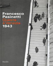 Libro Francesco Pasinetti. Questa è Venezia. 1943. Ediz. illustrata