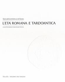 Storia dellarchitettura nel Veneto. Letà romana e tardoantica. Ediz. illustrata.pdf