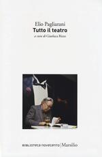 Libro Tutto il teatro Elio Pagliarani