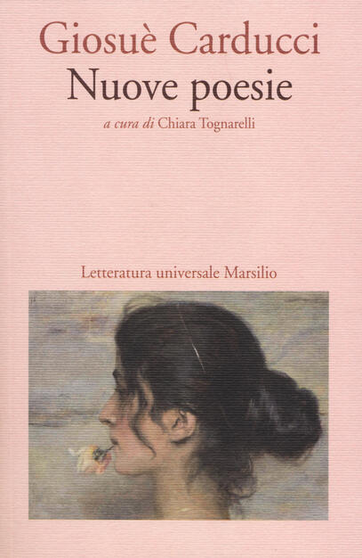 Nuove Poesie Giosue Carducci Libro Marsilio Letteratura Universale Esperia Ibs