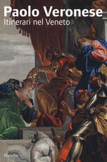 Libro Paolo Veronese. Itinerari nel Veneto. Ediz. illustrata