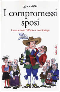 I compromessi sposi. La vera storia di Renzo e don Rodrigo Scarica PDF EPUB
