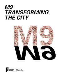 Recuperandoiltempo.it M9 Transforming the City. Ediz. italiana Image