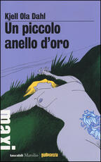 Libro Un piccolo anello d'oro Kjell Ola Dahl
