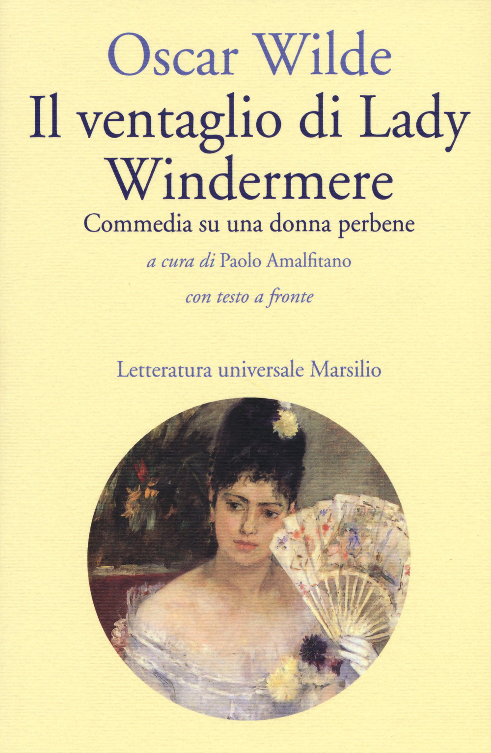 Il ventaglio di Lady Windermere. Commedia di una donna perbene. Testo inglese a fronte Scarica PDF EPUB
