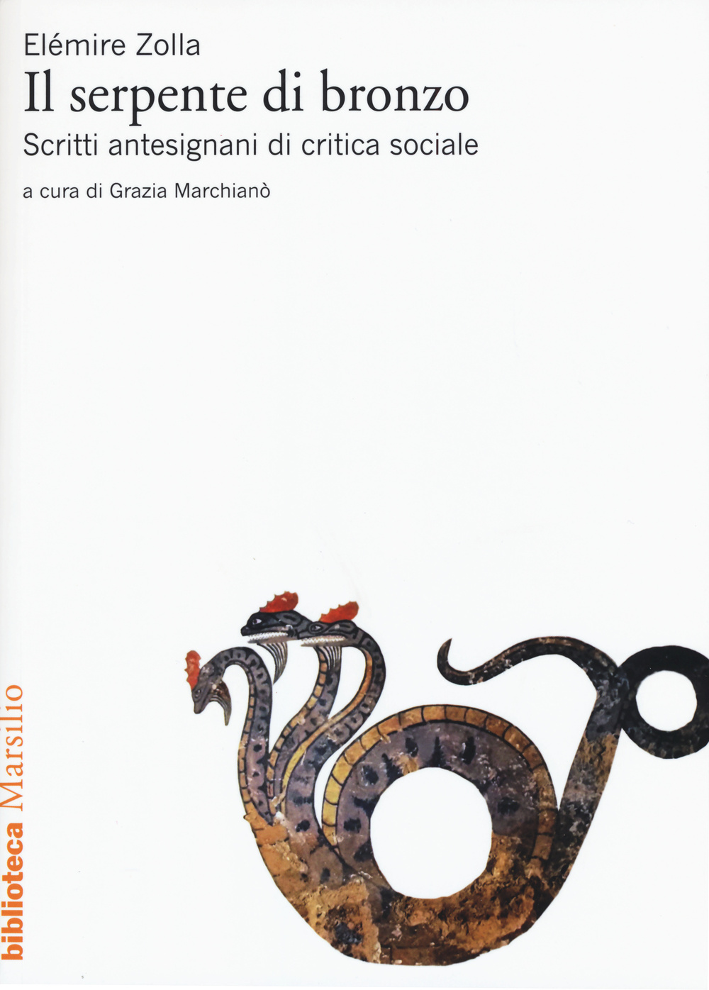 Il serpente di bronzo. Scritti antesignani di critica sociale Scarica PDF EPUB
