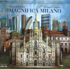 Libro Magnifica Milano. Libro pop-up. Ediz. illustrata Dario Cestaro Franca Lugato